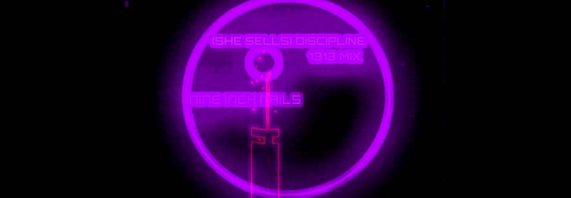 Nine Inch Nails – (She Sells) Discipline [1313 Mix]